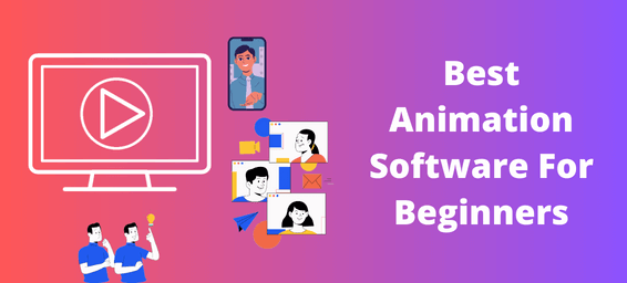 Top 5 Best Animation Software For Beginners In 2023